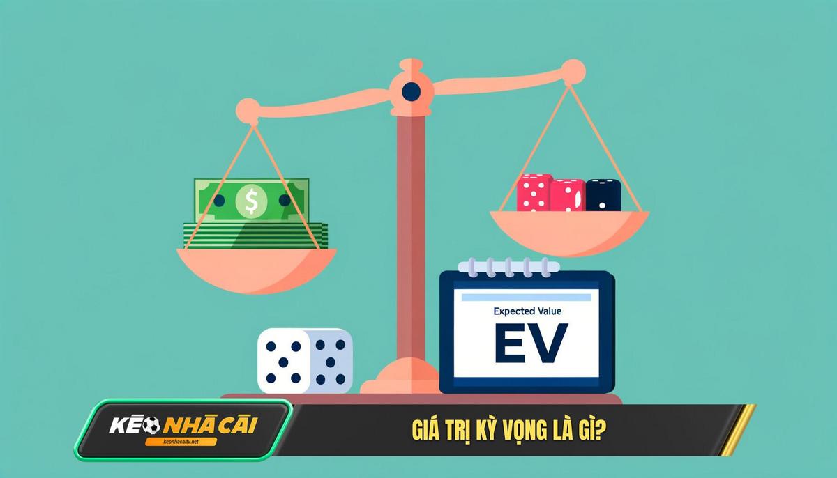 Gia Tri Ky Vong Ev La Gi Noi Toac Mong Heo Ra Cho De Hieu Giá Trị Kỳ Vọng (Ev) Là Gì Nói Toạc Móng Heo Ra Cho Dễ Hiểu