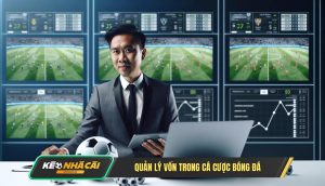Quan Ly Von Trong Ca Cuoc Bong Da Quản Lý Vốn Trong Cá Cược Bóng Đá