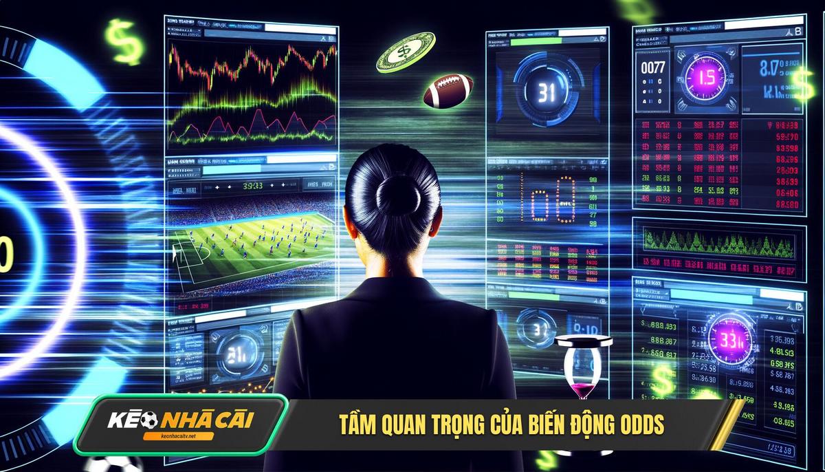 Tai Sao Viec Theo Doi Bien Dong Odds Lai Quan Trong Den Vay Tại Sao Việc Theo Dõi Biến Động Odds Lại Quan Trọng Đến Vậy