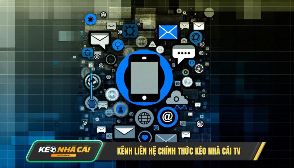 Tat Ca Cac Kenh Lien He Chinh Thuc Cua Keo Nha Cai Tv Tất Cả Các Kênh Liên Hệ Chính Thức Của Kèo Nhà Cái Tv