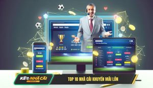 Top 10 Nha Cai Khuyen Mai Lon Top 10 Nhà Cái Khuyến Mãi Lớn