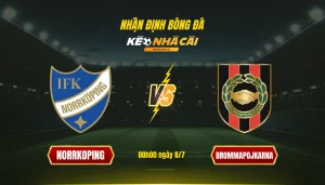 026 Soi Keo Bong Da Norrkoping Brommapojkarna Soi Kèo Bóng Đá Norrkoping Vs Brommapojkarna