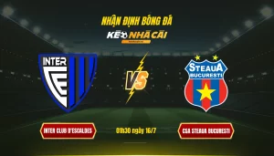 043 Soi Keo Bong Da Inter Club Descaldes Csa Steaua Bucuresti Soi Kèo Bóng Đá Inter Club D'Escaldes Vs Steaua Bucuresti