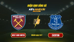 064 Soi Keo Bong Da West Ham United Everton 064 Soi Keo Bong Da West Ham United Everton