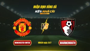 065 Soi Keo Bong Da Manchester United Bournemouth 065 Soi Keo Bong Da Manchester United Bournemouth