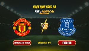 077 Soi Keo Bong Da Manchester United Everton 077 Soi Keo Bong Da Manchester United Everton