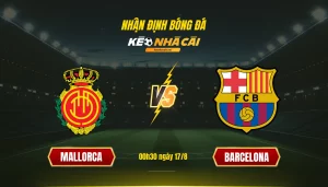 117 Soi Keo Bong Da Mallorca Barcelona Soi Kèo Nhà Cái Mallorca Vs Barcelona