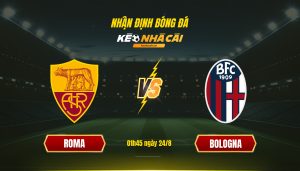 Nhan Dinh Bong Da Keonhacaitv Roma Vs Bologna Nhận Định Bóng Đá Keonhacaitv Roma Vs Bologna