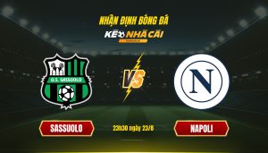 Soi Keo Sassuolo Vs Napoli Soi Kèo Sassuolo Vs Napoli