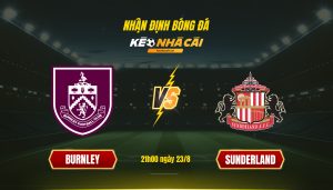 Soi Keo Bong Da Burnley Vs Sunderland Soi Kèo Bóng Đá Burnley Vs Sunderland