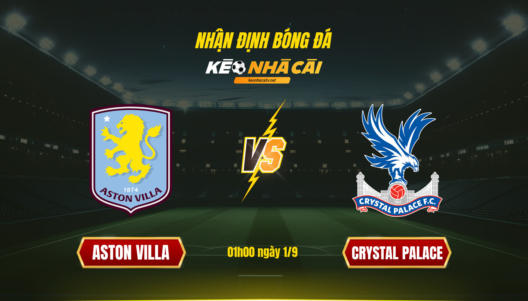 Soi Keo Nha Cai Aston Villa Vs Crystal Palace 01H00 Ngay 1 9 Soi Kèo Nhà Cái - Aston Villa Vs Crystal Palace - 01H00 Ngày 1_9
