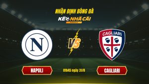 Soi Keo Nha Cai Napoli Vs Cagliari 01H45 Ngay 31 8 Soi Kèo Nhà Cái - Napoli Vs Cagliari - 01H45 Ngày 31_8