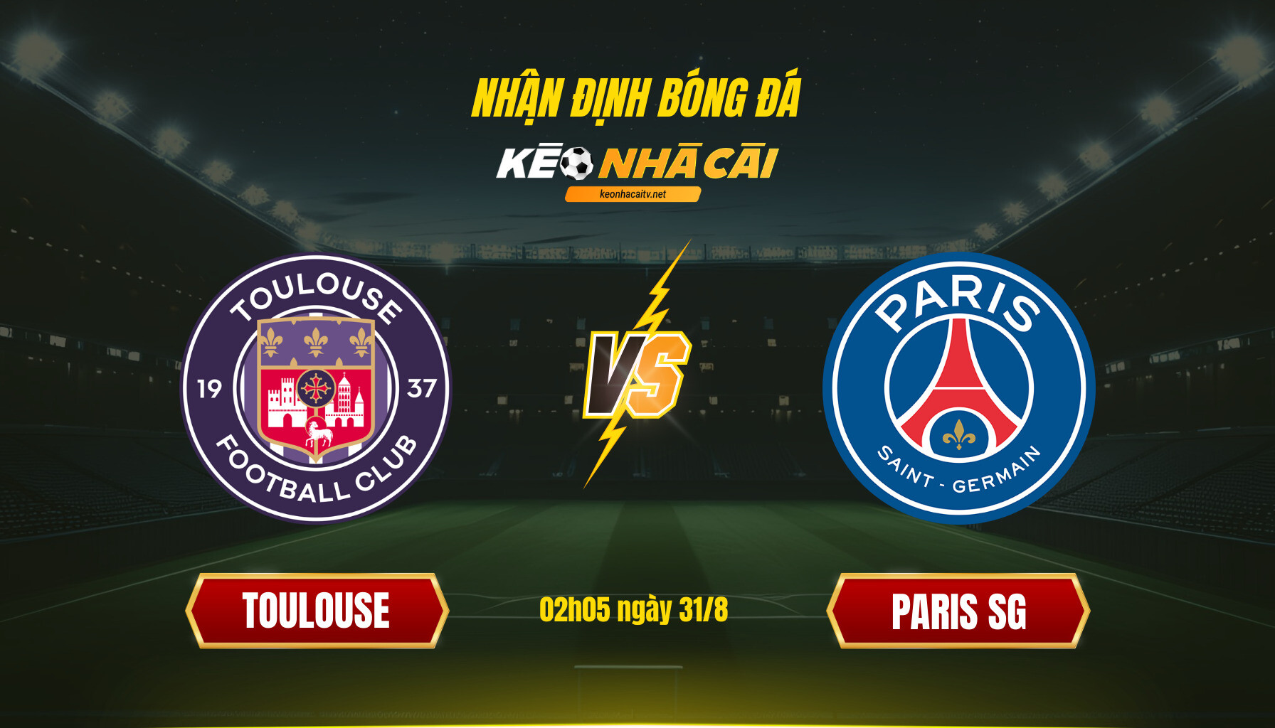 Soi Keo Nha Cai Toulouse Vs Paris Sg 02H05 Ngay 31 8 Soi Kèo Nhà Cái - Toulouse Vs Paris Sg - 02H05 Ngày 31_8