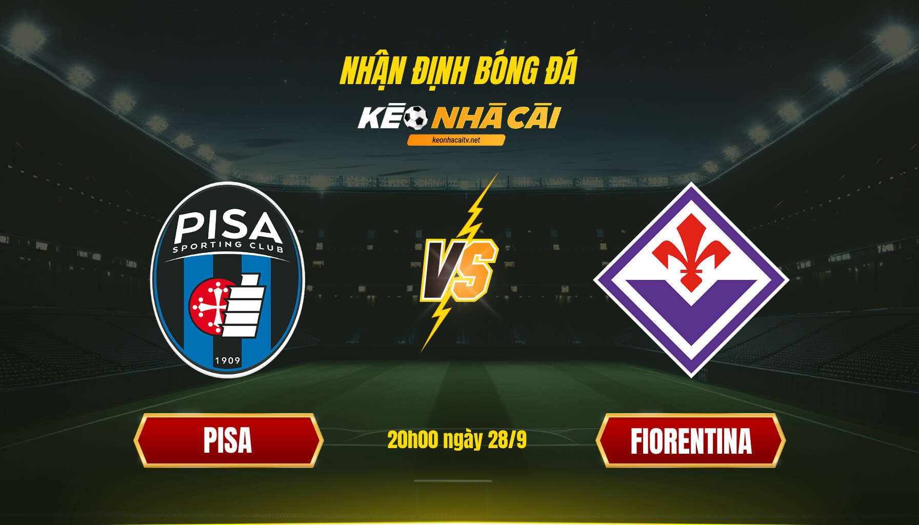 Soi Keo Pisa Vs Fiorentina 20H00 Ngay 28 9 Soi Kèo Pisa Vs Fiorentina, 20H00 Ngày 28 9