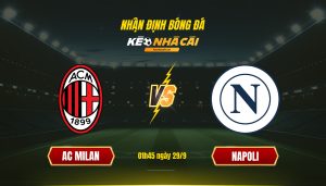 Soi Keo Nha Cai Ac Milan Vs Napoli 01H45 Ngay 29 9 Soi Kèo Nhà Cái Ac Milan Vs Napoli 01H45 Ngày 29 9