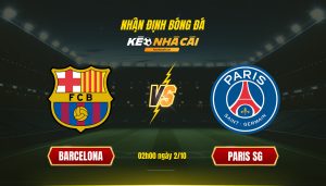 Soi Keo Nha Cai Barcelona Vs Paris Sg 02H00 Ngay 2 10 Soi Kèo Nhà Cái Barcelona Vs Paris Sg 02H00 Ngày 2 10
