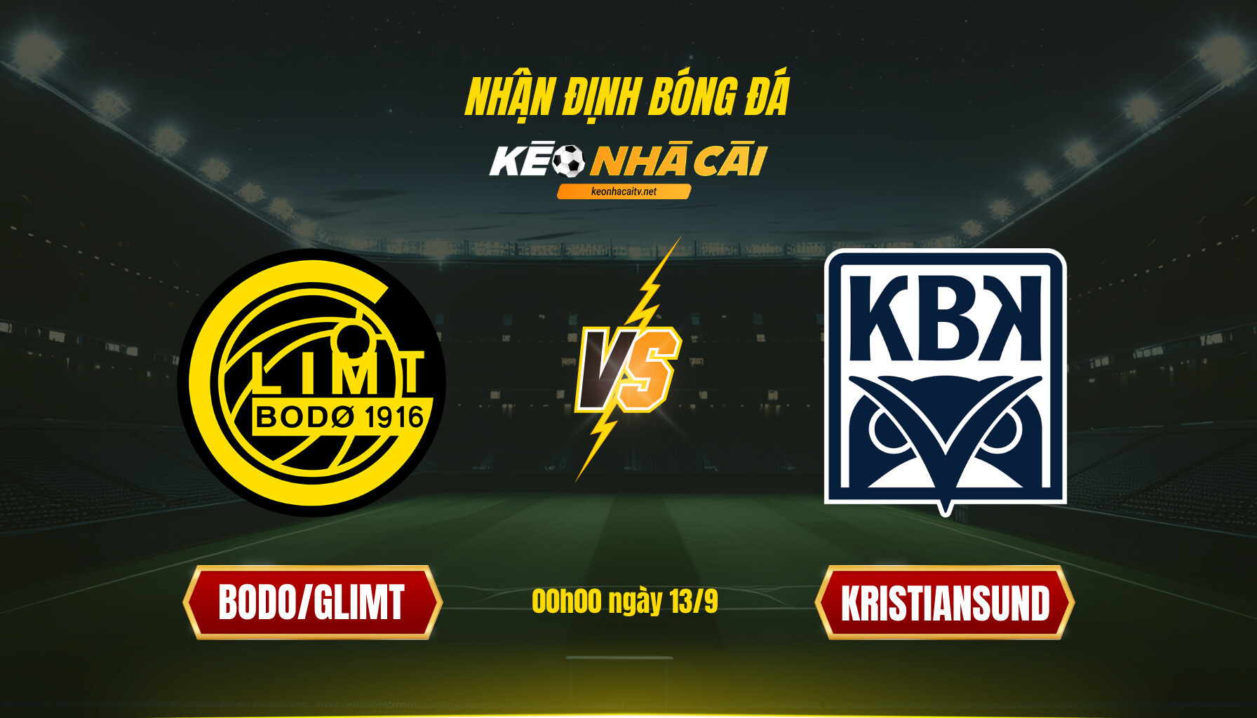 Soi Keo Nha Cai Bodo Glimt Vs Kristiansund 00H00 Ngay 13 9 Soi Kèo Nhà Cái Bodo Glimt Vs Kristiansund 00H00 Ngày 13 9