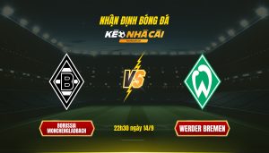Soi Keo Nha Cai Borussia Monchengladbach Vs Werder Bremen 22H30 Ngay 14 9 Soi Kèo Nhà Cái Borussia Monchengladbach Vs Werder Bremen 22H30 Ngày 14 9