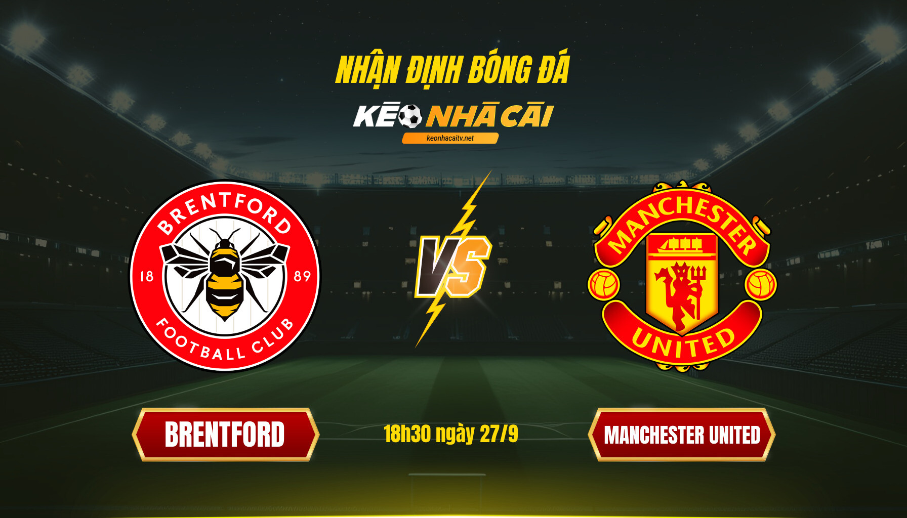 Soi Kèo Nhà Cái Brentford Vs Manchester United 18h30 Ngày 27 9