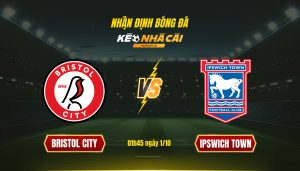 Soi Keo Nha Cai Bristol City Vs Ipswich Town 01H45 Ngay 1 10 Soi Kèo Nhà Cái Bristol City Vs Ipswich Town 01H45 Ngày 1 10
