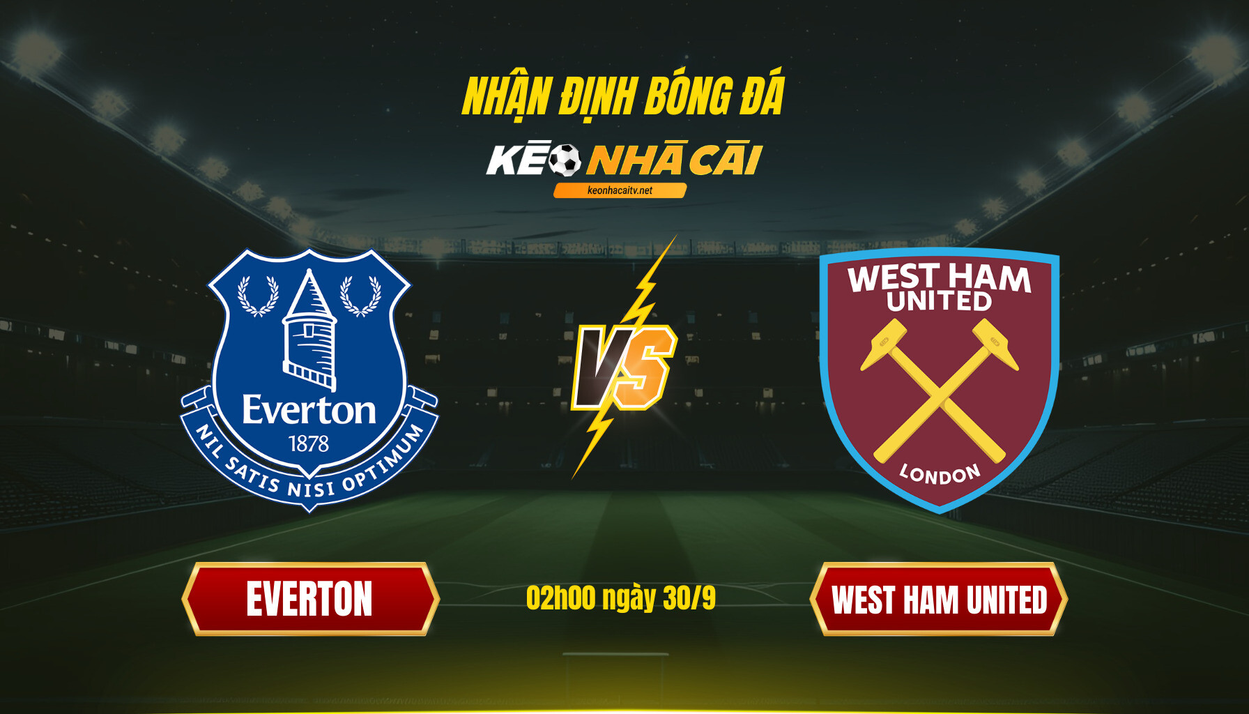 Soi Keo Nha Cai Everton Vs West Ham United 02H00 Ngay 30 9 Soi Kèo Nhà Cái Everton Vs West Ham United 02H00 Ngày 30 9