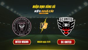 Soi Keo Nha Cai Inter Miami Vs Dc United 06H30 Ngay 21 9 Soi Kèo Nhà Cái Inter Miami Vs Dc United 06H30 Ngày 21 9