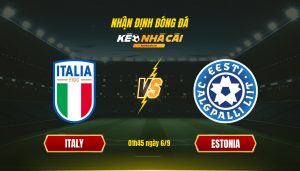 Soi Keo Nha Cai Italy Vs Estonia 01H45 Ngay 6 9 Soi Kèo Nhà Cái Italy Vs Estonia - 01H45 Ngày 6_9