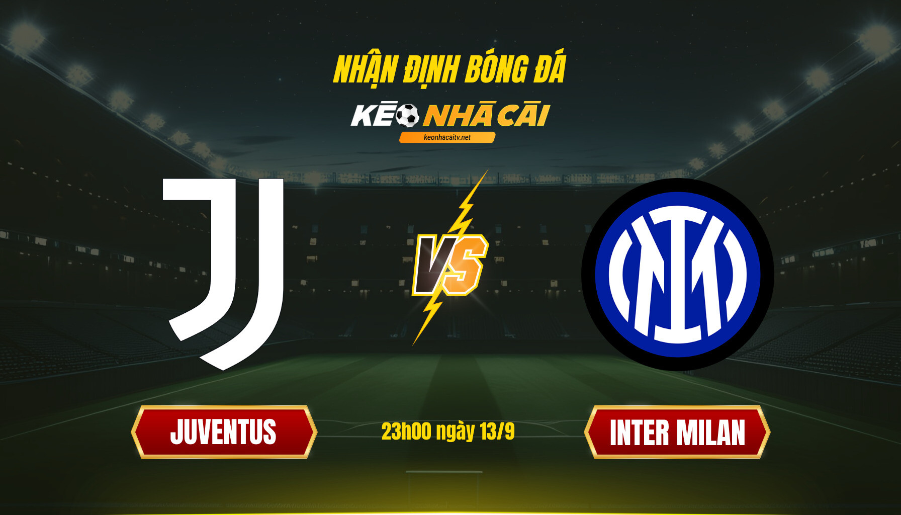 Soi Keo Nha Cai Juventus Vs Inter Milan 23H00 Ngay 13 9 Soi Kèo Nhà Cái Juventus Vs Inter Milan 23H00 Ngày 13 9