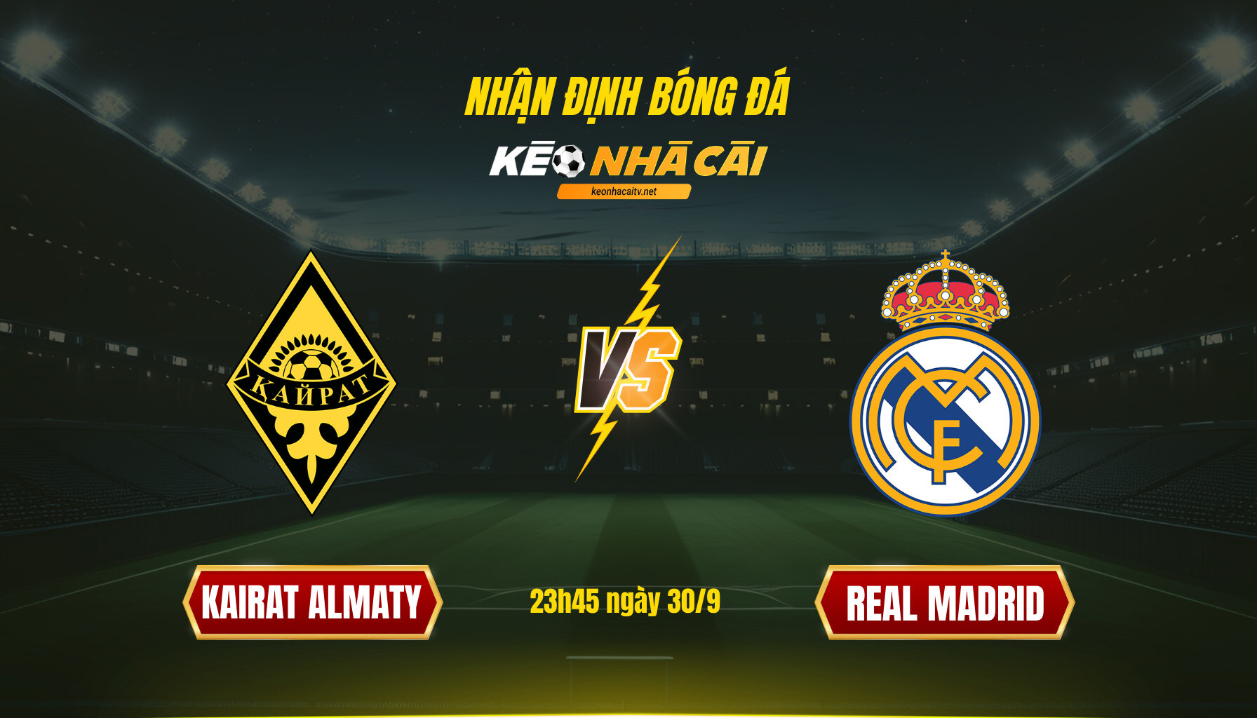 Soi Keo Nha Cai Kairat Almaty Vs Real Madrid 23H45 Ngay 30 9 Soi Kèo Nhà Cái Kairat Almaty Vs Real Madrid 23H45 Ngày 30 9