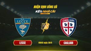 Soi Keo Nha Cai Lecce Vs Cagliari 01H45 Ngay 20 9 Soi Kèo Nhà Cái Lecce Vs Cagliari 01H45 Ngày 20 9