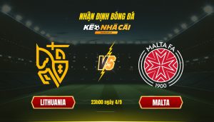 Soi Keo Nha Cai Lithuania Vs Malta 23H00 Ngay 4 9 Soi Kèo Nhà Cái - Lithuania Vs Malta - 23H00 Ngày 4_9