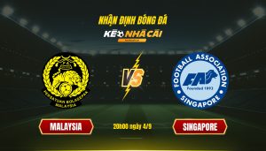 Soi Keo Nha Cai Malaysia Vs Singapore 20H00 Ngay 4 9 Soi Kèo Nhà Cái - Malaysia Vs Singapore - 20H00 Ngày 4_9