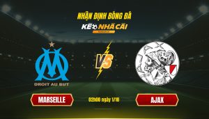Soi Keo Nha Cai Marseille Vs Ajax 02H00 Ngay 1 10 Soi Kèo Nhà Cái Marseille Vs Ajax 02H00 Ngày 1 10