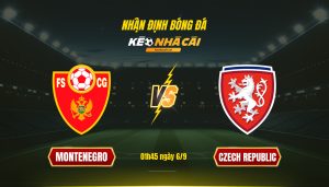 Soi Keo Nha Cai Montenegro Vs Czech Republic 01H45 Ngay 6 9 Soi Kèo Nhà Cái Montenegro Vs Czech Republic - 01H45 Ngày 6_9