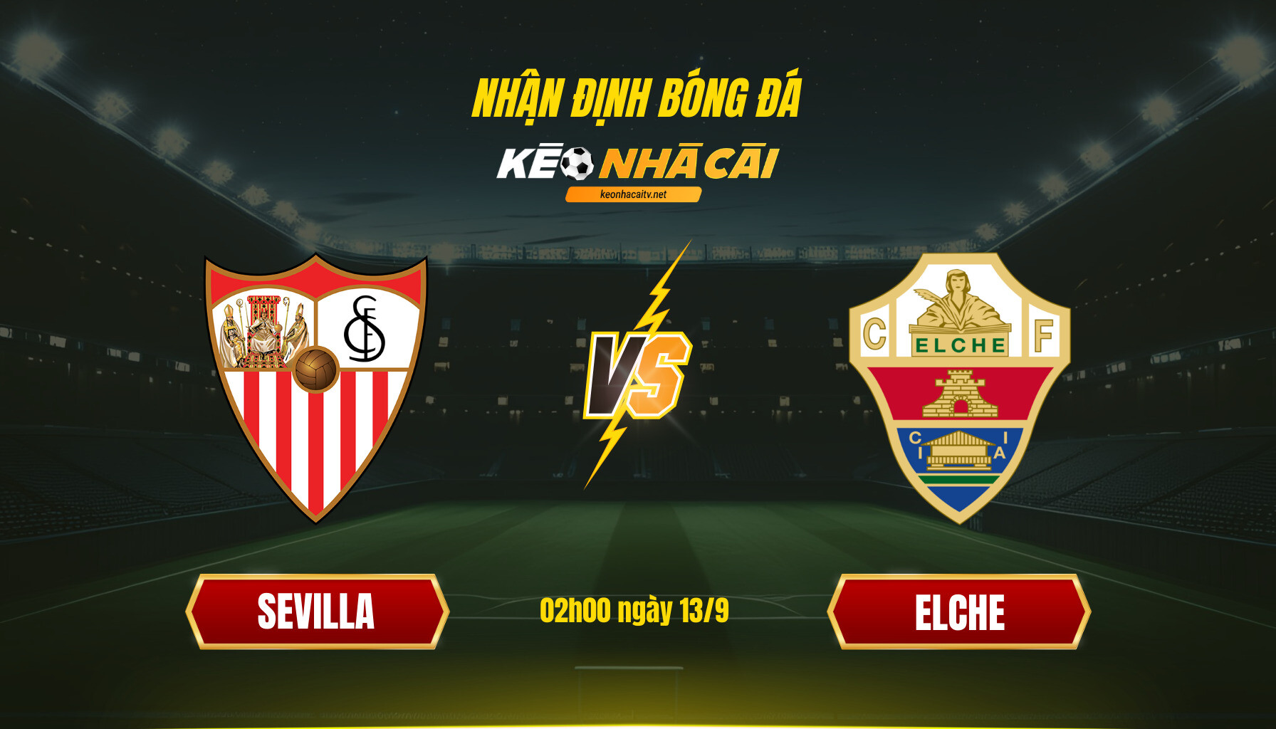 Soi Keo Nha Cai Sevilla Vs Elche 02H00 Ngay 13 9 Soi Kèo Nhà Cái Sevilla Vs Elche 02H00 Ngày 13 9