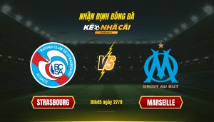Soi Keo Nha Cai Strasbourg Vs Marseille 01H45 Ngay 27 9 1 Soi Kèo Nhà Cái Strasbourg Vs Marseille 01H45 Ngày 27 9 (1)