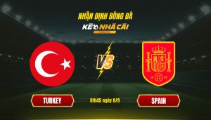 Soi Keo Nha Cai Turkey Vs Spain 01H45 Ngay 8 9 Soi Kèo Nhà Cái Turkey Vs Spain 01H45 Ngày 8 9