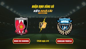 Soi Keo Nha Cai Urawa Red Diamonds Vs Kawasaki Frontale 17H30 Ngay 3 9 Soi Kèo Nhà Cái - Urawa Red Diamonds Vs Kawasaki Frontale - 17H30 Ngày 3_9