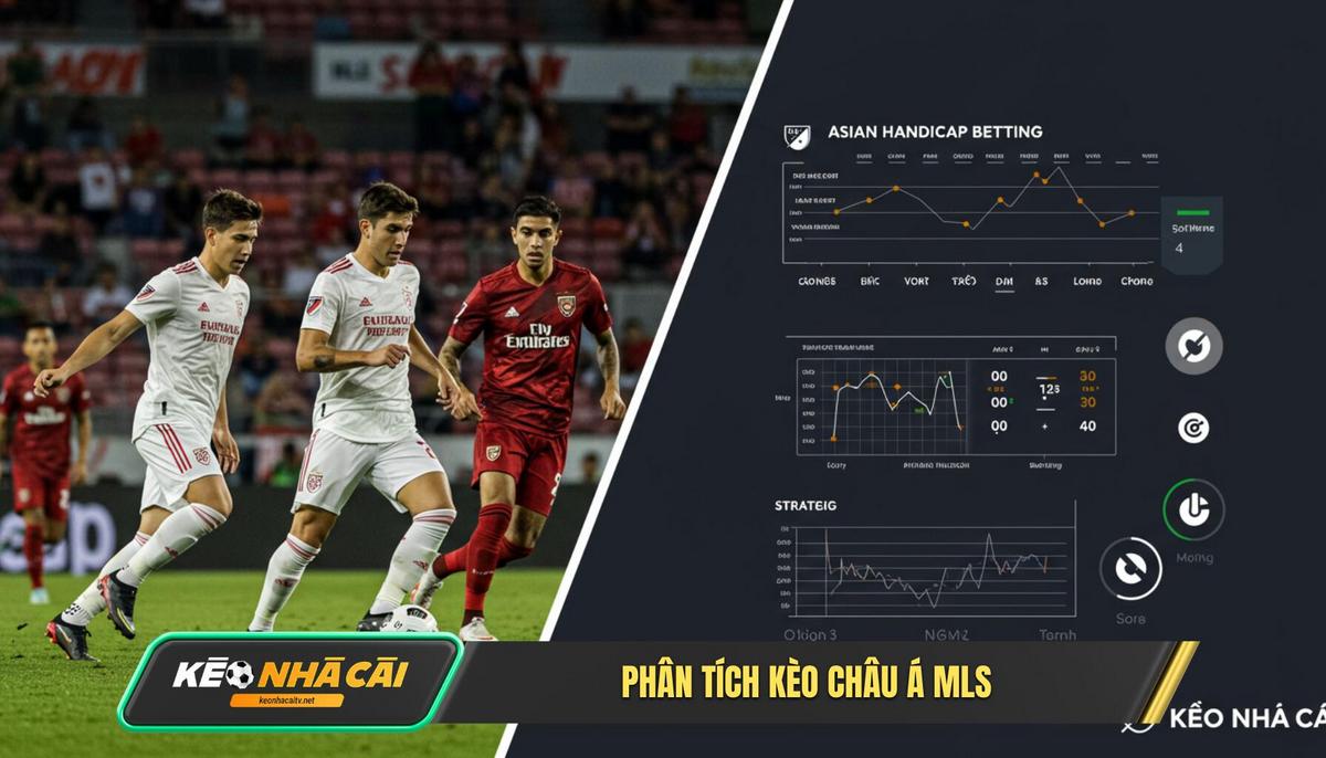 Ii. Phan Tich Keo Chau A Handicap Trong Thi Truong Mls Ii. Phân Tích Kèo Châu Á (Handicap) Trong Thị Trường Mls