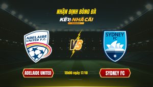 Soi Keo Nha Cai Adelaide United Vs Sydney Fc 15H00 Ngay 17 10 Soi Kèo Nhà Cái Adelaide United Vs Sydney Fc 15H00 Ngày 17 10