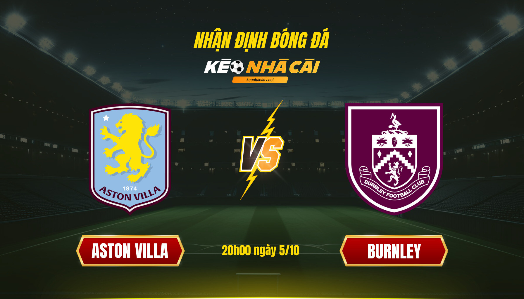 Soi Keo Nha Cai Aston Villa Vs Burnley 20H00 Ngay 5 10 Soi Kèo Nhà Cái Aston Villa Vs Burnley 20H00 Ngày 5 10