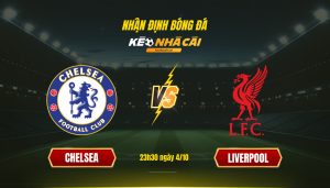 Soi Keo Nha Cai Chelsea Vs Liverpool 23H30 Ngay 4 10 Soi Kèo Nhà Cái Chelsea Vs Liverpool 23H30 Ngày 4 10