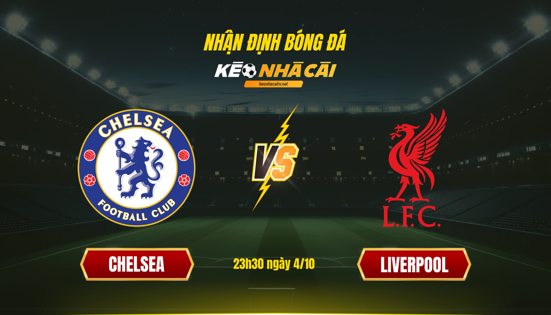 Soi Keo Nha Cai Chelsea Vs Liverpool 23H30 Ngay 4 10 Soi Kèo Nhà Cái Chelsea Vs Liverpool 23H30 Ngày 4 10