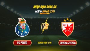 Soi Keo Nha Cai Fc Porto Vs Crvena Zvezda 02H00 Ngay 3 10 Soi Kèo Nhà Cái Fc Porto Vs Crvena Zvezda 02H00 Ngày 3 10