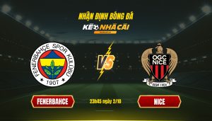 Soi Keo Nha Cai Fenerbahce Vs Nice 23H45 Ngay 2 10 Soi Kèo Nhà Cái Fenerbahce Vs Nice 23H45 Ngày 2 10