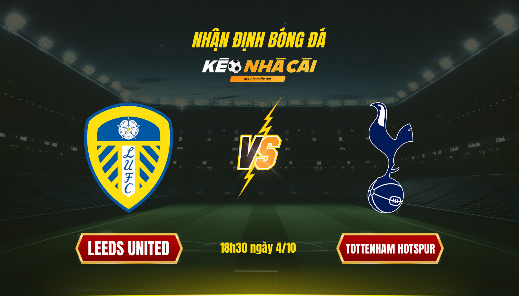 Soi Keo Nha Cai Leeds United Vs Tottenham Hotspur 18H30 Ngay 4 10 Soi Kèo Nhà Cái Leeds United Vs Tottenham Hotspur 18H30 Ngày 4 10
