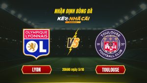 Soi Keo Nha Cai Lyon Vs Toulouse 20H00 Ngay 5 10 Soi Kèo Nhà Cái Lyon Vs Toulouse 20H00 Ngày 5 10