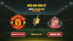 Soi Keo Nha Cai Manchester United Vs Sunderland 21H00 Ngay 4 10 Soi Kèo Nhà Cái Manchester United Vs Sunderland 21H00 Ngày 4 10