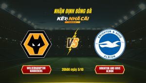 Soi Keo Nha Cai Wolverhampton Wanderers Vs Brighton And Hove Albion 20H00 Ngay 5 10 Soi Kèo Nhà Cái Wolverhampton Wanderers Vs Brighton And Hove Albion 20H00 Ngày 5 10